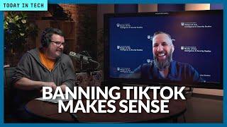 Why a TikTok ban makes sense  Ep. 165