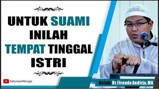 Inilah Tempat Tinggal Istri  Hak Istri - Ustadz Dr  Firanda Andirja MA