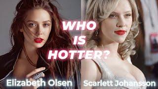 Scarlett Johansson VS Elizabeth Olsen  Who is HOTTER 2020 