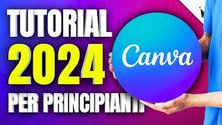 CANVA TUTORIAL Italiano *2024*  CREA GRAFICHE Fantastiche anche se sei un PRINCIPIANTE