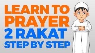 How to pray 2 Rakat units - Step by Step Guide  From Time to Pray with Zaky