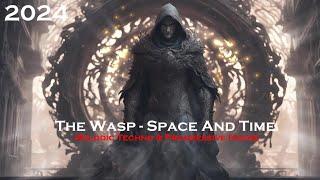 The Wasp - Space And Time  Melodic Techno &  Progressive House Official Music Video  By The Wasp