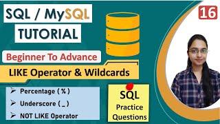 16-LIKE Operator & Wildcard Characters  NOT LIKE Operator  ESCAPE Character  SQL Queries