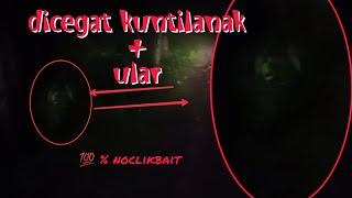 DICEGAT KUNTILANAK