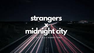 Strangers x Midnight City Mashbit Remix  DOL Edit