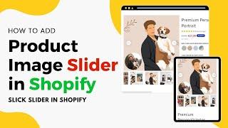 How To Make Product Image And Thumbnail Slider with Slick  Shopify Product Slider With Code