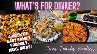 WHAT’S FOR DINNER? A week of simple family friendly & inexpensive meal ideas