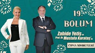 Zahide Yetiş ve Mustafa Karataşla Cuma Sabahı  19. Bölüm