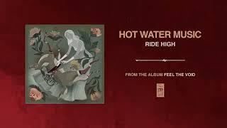 Hot Water Music Ride High