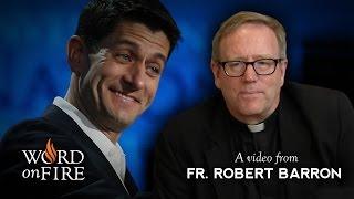 Bishop Barron on Paul Ryan and Catholic Social Teaching