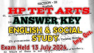 HP TET ARTS JULY 2024 ENGLISH & SOCIAL STUDY ANSWER KEY TET ARTS QUESTION PAPER HP TET ARTS ENGLISH