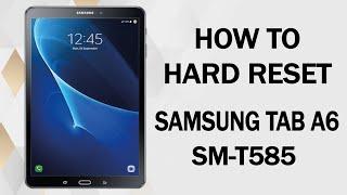 hard reset samsung tab A6 SM T585