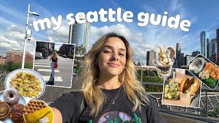 my seattle guide  EVERYTHING you should EAT + DO in seattle