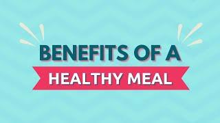 Healthy Eating for Kids - The Importance and Benefits of Eating Healthy Foods