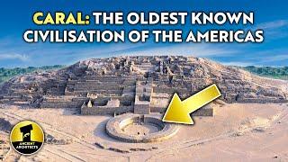 The OLDEST Civilisation in the Americas The Pyramid City of Caral Peru  Ancient Architects