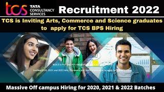 TCS Recruitment 2022  TCS BPS hiring 2020 2021 & 2022 batches  Arts Commerce & Science Graduates