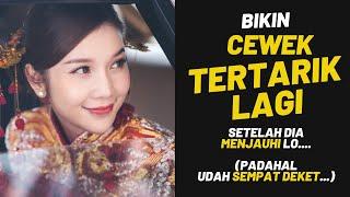 Kalau Cewek Awalnya SUKA sama Lo Terus MENJAUH Gimana Cara Bikin Dia Tertarik Lagi?