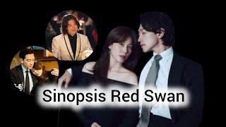 Sinopsis Red Swan #rain #kimhaneul #redswan #jungjihoon #junggyuwoon #kieunsae #seoyisook