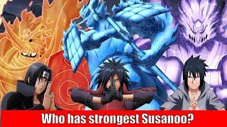 Who has STRONGEST SUSANOO in Naruto? Could it be Madara Uchiha or Sasuke Uchiha?