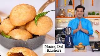 Moong Dal ki Khasta Kachori   मूंग दाल की खस्ता कचौड़ी  Quick Snacks Recipe  Chef Kunal Kapur