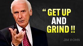 GET UP AND GRIND - Jim Rohn Motivation