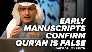 Early Quranic Manuscripts Confirm Quran is FALSE - Creating the Qur’an with Dr. Jay - Episode 31