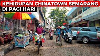 Suasana Pagi Hari Di Kawasan Chinatown Semarang   Pecinan Semarang 4K