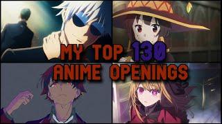 My Personal TOP 130 ANIME OPENING LIST