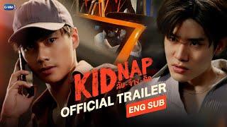 OFFICIAL TRAILER KIDNAP ลับ-จ้าง-รัก