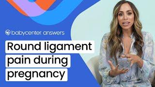 Round ligament pain during pregnancy