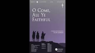 O Come All Ye Faithful  Word Music  arr & orch Cliff Duren