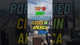 Top 10 Most POPULATED Cities in America 2024 #toppicksusa #top10 #populatedcities #usa #shorts