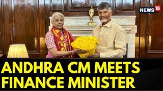 Andhra Pradesh CM Chandrababu Naidu Meets Union Finance Minister  Monsoon Session  News18