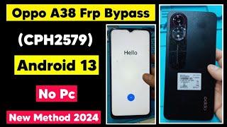Oppo A38 CPH2579 Android 13 Frp Byapss  A38 Oppo Google Account Remove Easy method 2024