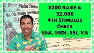 $200 Raise & $2000 4th Stimulus Check - Social Security SSDI SSI Low Income