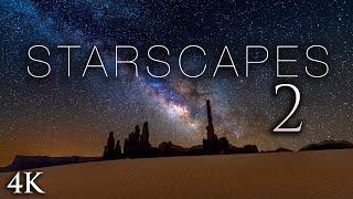 STARSCAPES II 4K Stunning AstroLapse Ambient Film + Space Music for Deep Relaxation & Sleep