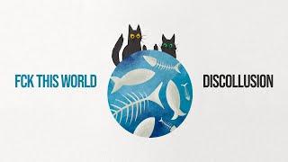 Discollusion - FCK This World Official Lyric Video