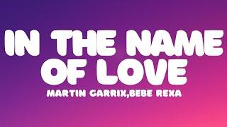 Martin Garrix Bebe Rexha - In the name of the Love Lyrics