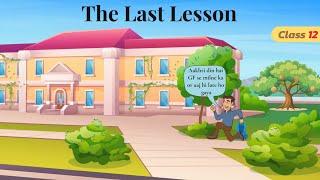 The Last Lesson  class 12 in hindi animated video  class 12 english chapter 1 flamingo