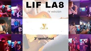 LIF LA8 IV EDICIÓN  Programa 3