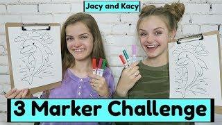 3 Marker Challenge  Jacy and Kacy