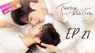 【INDO SUB】Saatnya Jatuh Cinta｜EP21（Pasangan yang bahagia secara tidak sengaja）Drama Cina