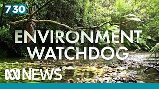 Federal government announces new environment watchdog  7.30