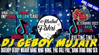 DJ GEBOY MUJAIR REMIX KOPLO FULLBEAT VIRAL TIK TOK FULL BASS TERBARU 2022