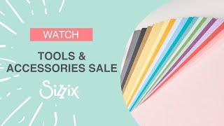 Watch designer Debbie demonstrate some Sizzix Tools & Accessories on SALE NOW