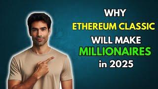 ETC Why Ethereum Classic ETC will make Millionaires in 2025