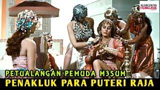 PETUALANGAN PEMUDA PENAKLUK PARA PUTERI RAJA..️Alur Film Klasik Populer 1954