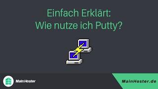 Einfach Erklärt Wie nutze ich Putty?