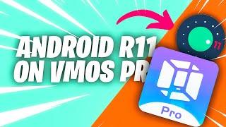 UPDATED - Vmos Pro Android 11 R 32bit - 64bit 11.1.2  Rom pack Global Rooted Rom  Not Official