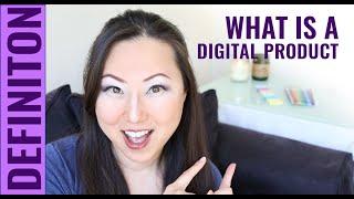 What Are Digital Products - The Definition of Digital Products